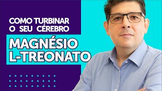 Magnésio LTreonato e seus benefícios para o cérebro  Dr Juliano Teles [upl. by Tterab]