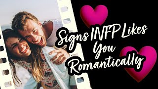 MBTI test  16 Personalities Test Signs INFP Likes You Romantically Psychology [upl. by Rica208]