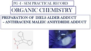 DIELSALDER REACTION PREPARATION OF ANTHRACENEMALEIC ACID ANHYDRIDE ADDUCT [upl. by Haneekas547]