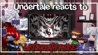 UNDERTALE reacts to LAST BREATH PHASE 3 Animation by MolingXingKong  Undertale  Gacha [upl. by Fezoj763]