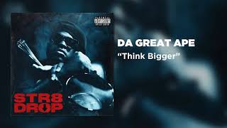 Da Great Ape  Think Bigger Official Audio [upl. by Angle]