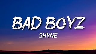 ShyneBad Boyz [upl. by Anayit]