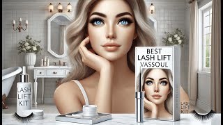 👁️ VASSOUL Lash Lift Kit Eyelash Perm Kit  Best Lash Lift Vassoul 👁️‍🗨️ [upl. by Adlih]