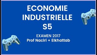 Economie Industrielle S5Examen 2017 FSJESM [upl. by Alexi]