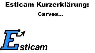 Estlcam Kurzerklärung Carves [upl. by Savadove]