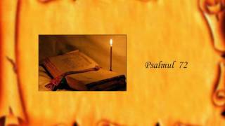 Psalmul 72 [upl. by Cooperstein174]