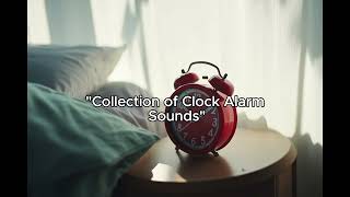 quotCollection of Clock Alarm Sounds Effectsquot [upl. by Singer]