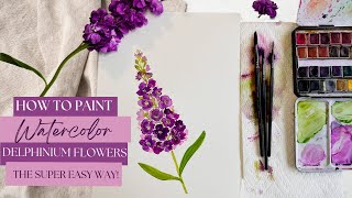 How to Paint Watercolor Delphinium Flowers the easy way [upl. by Sigrid]