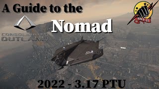 A Guide to the Nomad by CNOU the Premier Starter Ship 2022  317 PTU [upl. by Seton]