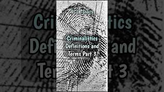 CRIMINALISTICS DEFINITIONS amp TERMS FINGERPRINT PART 3 shorts criminology learning [upl. by Hewes293]