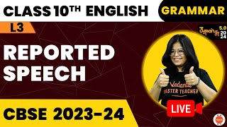 Grammar L3 Reported Speech CBSE Class 9 amp 10 Oshin Maam Vedantu910 [upl. by Lyckman]