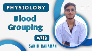 ABO blood grouping  Rh factor  Cross matching  Blood physiology bangla lecture [upl. by Mor627]