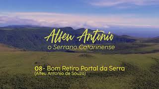 BOM RETIRO PORTAL DA SERRA Alfeu Antonio de Souza [upl. by Peppel]