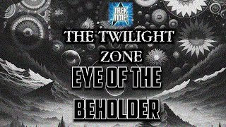 The Holodeck The Twilight Zone 6  Eye Of The Beholder [upl. by Nolek]