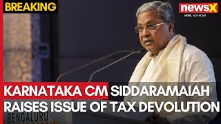 Karnataka CM Siddaramaiah Raises Issue Of Tax Devolution  NewsX [upl. by Colas196]