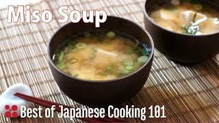 Miso Soup Recipe  Best of Japanese Cooking 101 [upl. by Daven]