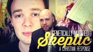 Genetically Modified Skeptic A Christian Response to Everything [upl. by Haywood]