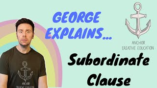 George ExplainsSubordinate Clause Lesson [upl. by Duster]