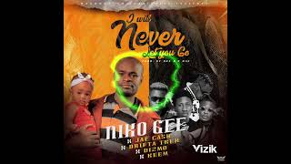 Niko Gee ft Drifta Trek x Dizmo x Jae Cash x Keem  Never Let You Go  Official Audio [upl. by Minta]