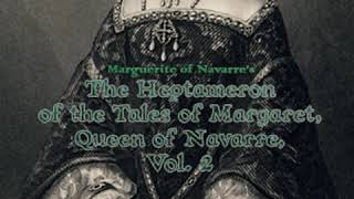 The Heptameron of the Tales of Margaret Queen of Navarre Vol 2 by MARGUERITE OF NAVARRE [upl. by Eener731]