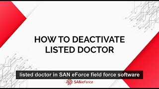 How to Deactivate Listed Doctor SANeForce  SalesForce Automation  Pharma SFE  MR Reporting App [upl. by Leavy]