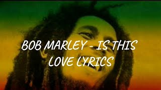 Bob Marley  I wanna love you Lyrics [upl. by Notgnilliw]