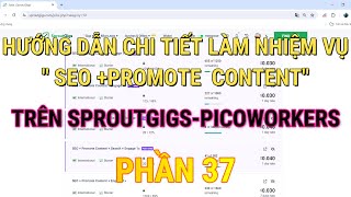 HƯỚNG DẪN CHI TIẾT LÀM NHIỆM VỤ quot SEO PROMOTE CONTENTquot TRÊN SPROUTGIGSPICOWORKERS PHẦN 37 [upl. by Parker]