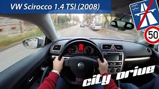 VW Scirocco 14 TSI 2008  POV City Drive [upl. by Repsaj729]