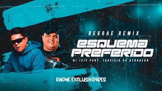 2022  Esquema Preferido  DJ Ivis Feat Tarcisio Do Acordeon  Raione Exclusividades [upl. by Rabin]