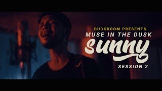 Buckroom Presents Muse in the Dusk  Session 2  Sunny [upl. by Wood]