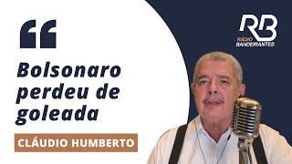 Claudio Humberto quotBolsonaro perdeu de goleadaquot [upl. by Brill]