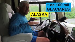 ESTAMOS CONHECENDO SUL DO ALASKA SEUS GLACIARES MILENARES  CONFORTO E LIBERDADE VIAJANDO MOTOR HOME [upl. by Biegel]