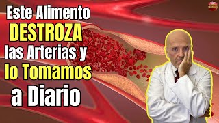 🆘 ESTE ALIMENTO DESTROZA LAS ARTERIAS Y LO TOMAMOS A DIARIO 🆘 [upl. by Errol]