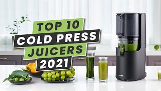 Top 10 Best Cold Press Juicers to Buy in 2021 [upl. by Noryt]