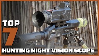 Elevate Your Hunting Game Top 7 Night Vision Scopes for 2024 [upl. by Ahsiemat69]