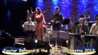 Radio Boekenbal  Love Walked In  Doctor Bernard amp swing Orchestra 2012 live [upl. by Kcirednek811]