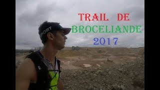 Trail des Légendes de Brocéliande 2017 [upl. by Isiad118]