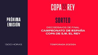 🚨DIRECTO🚨 Sorteo Campeonato de España Copa de SM El Rey Temporada 20232024  🔴 RFEF [upl. by Alleuqram]