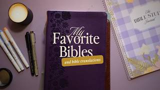 My Favorite Bibles and Bible Translations [upl. by Ardnaid]