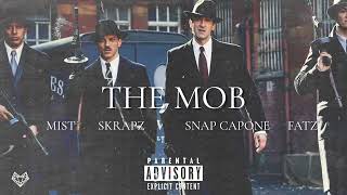 Mist feat Skrapz Snap Capone amp Fatz  The Mob Remix [upl. by Fenelia]