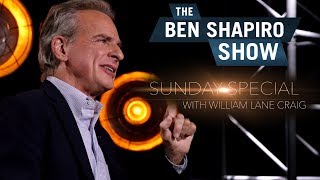 William Lane Craig  The Ben Shapiro Show Sunday Special Ep 50 [upl. by Roshelle]