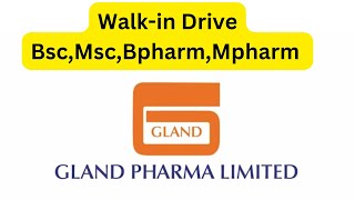 Gland Pharma Ltd Walkin drive BscMscBpharmMpharm glandpharma [upl. by Johannes898]