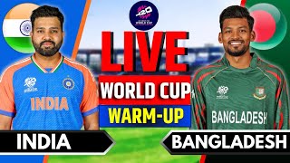 India vs Bangladesh Live Practice Match  Live Score amp Commentary  T20 World Cup Live  IND vs BAN [upl. by Disraeli]