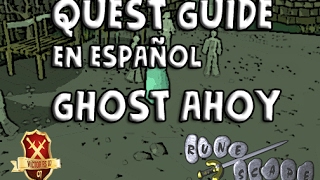 OSRS07  Guia de Quest en Español  Ghost Ahoy [upl. by Zhang]