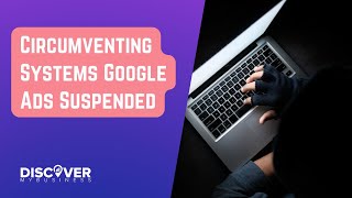 Circumventing Systems Google Ads Suspended [upl. by Layney]