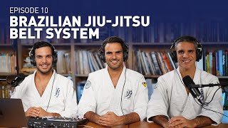 Episode 10  Brazilian JiuJitsu Belt System [upl. by Lebaron]