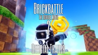 BrickBattle The Roblox Movie 2  Official Trailer  UntitledJackyTvhead123 ​⁠ [upl. by Enaujed455]