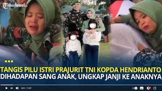 Tangis Pilu Istri Prajurit TNI Kopda Hendrianto Dihadapan Sang Anak Suaminya Korban Serangan KKB [upl. by Otsuj]