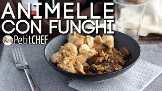 Animelle di vitello con funghi  Ricetta semplice e gustosa [upl. by Alithia]