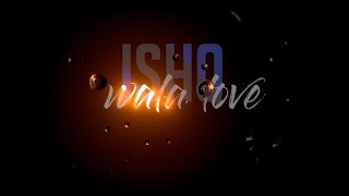 Ishq wala love status  🎧💕🥀🎧🎧 [upl. by Anilatsyrc]